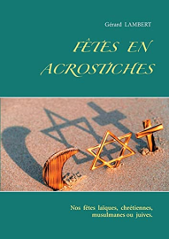 Fêtes en acrostiches: Nos fêtes laïques, chrétiennes, musulmanes ou juives.